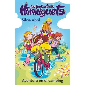 Una aventura en el camping (Las Fantásticas Hormiguets 4)