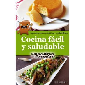 Cocina fácil y saludable de El Monstruo de las Recetas
