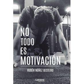 No todo es motivación