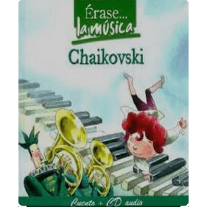 PACK ERASE… CHAIKOWSKI LA MUSICA. 2 LIBROS + 2CDS