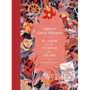 El amor en los tiempos del cólera. Edición ilustrada