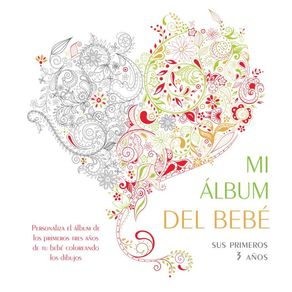 MI ALBUM DEL BEBE SUS PRIMEROS 3 AÑOS