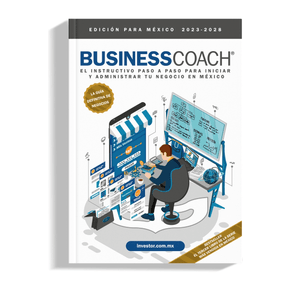 BusinessCoach®: El instructivo paso a paso para iniciar y administrar tu negocio en México. (Edición para México)