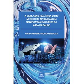 A simulao realística como método de aprendizagem significativa em cursos da área da saúde