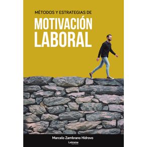 Métodos y estrategias de motivación laboral