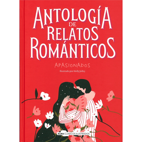Antología de relatos románticos apasionados