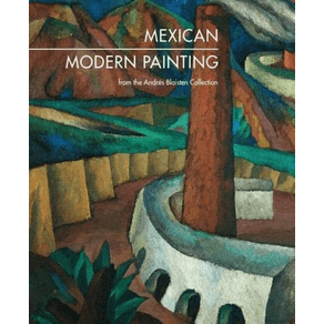MEXICAN MODERN PAINTING FROM THE ANDRES BLAISTEN COLLECTION