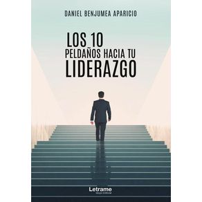 Los 10 peldaños hacia tu liderazgo