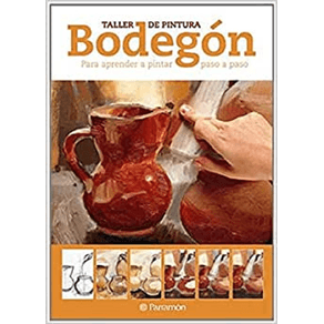TALLER DE PINTURA BODEGON. PARA APRENDER A PINTAR PASO A PASO