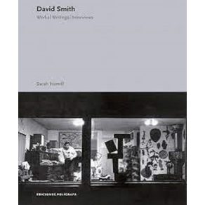 DAVID SMITH: OBRAS, ESCRITOS Y ENTREVISTAS