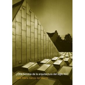 Otra historia de la arquitectura del Siglo XX