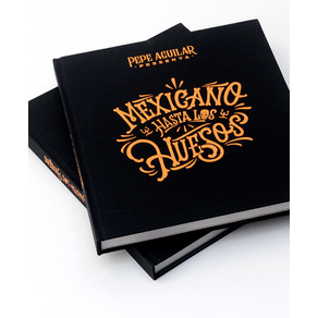 MEXICANO HASTA LOS HUESOS