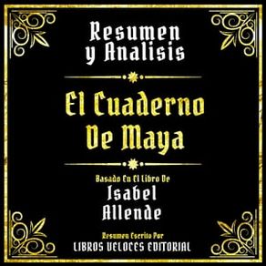Resumen Y Analisis - El Cuaderno De Maya