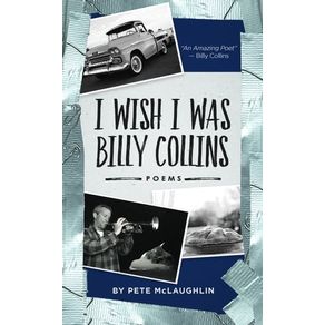 I Wish I Was Billy Collins