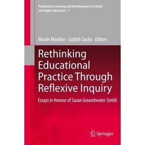 Rethinking Educational Practice Through Reflexive Inquiry