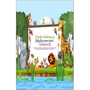 Cuentos, historias y fábulas para niños. Volumen 01