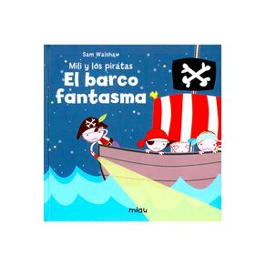 MILI Y LOS PIRATAS: EL BARCO FANTASMA
