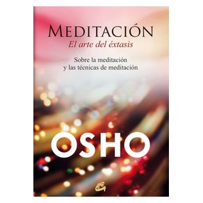 MEDITACION: EL ARTE DEL EXTASIS