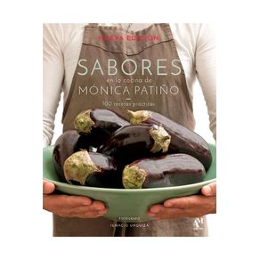Sabores en la cocina de Mónica Patiño