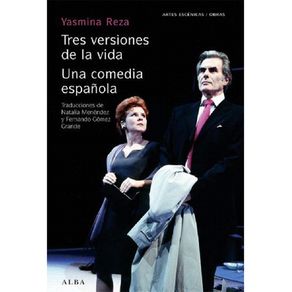 TRES VERSIONES DE LA VIDA: UNA COMEDIA ESPAÑOLA