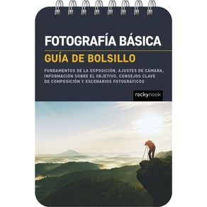 Fotografía básica: Guía de bolsillo (Basic Photography: Pocket Guide)