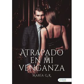 Atrapado en mi venganza