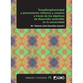 Transdisciplinariedad y pensamiento reflexivo y creativo a través de los objetivos de desarrollo sostenible en la universidad
