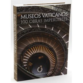 Museos vaticanos: 100 obras imperdibles