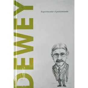 Dewey: experimentar el pensamiento