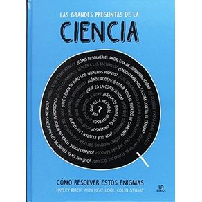LAS GRANDES PREGUNTAS DE LA CIENCIA