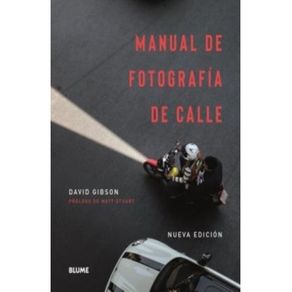 MANUAL DE FOTOGRAFIA DE CALLE