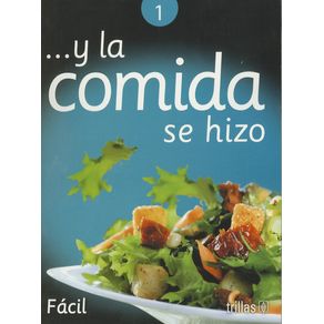 ...y la comida se hizo fácil