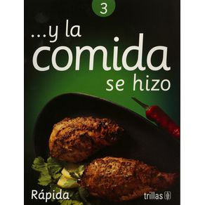 ...y la comida se hizo rápida