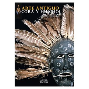 ARTE ANTIGUO CORA Y HUICHOL: LA COLECCION DE KONRAD T. PREUSS