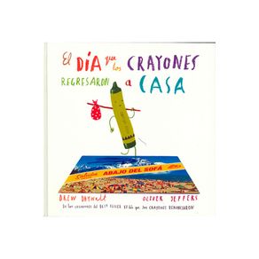 EL DIA QUE LOS CRAYONES REGRESARON A CASA.