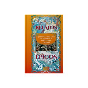 Leyendas coreanas de demonios, fantasmas y hadas: Relatos épicos