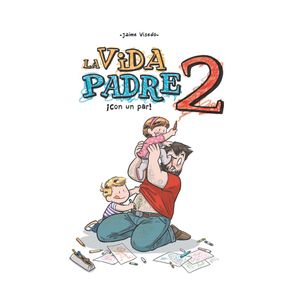La Vida padre 2. ¡Con un par!