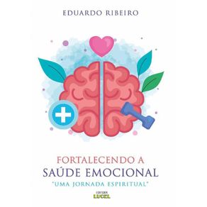 Fortalecendo A Saúde Emocional