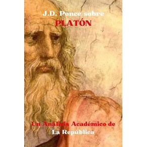 J.D. Ponce sobre Platón: Un Análisis Académico de La República