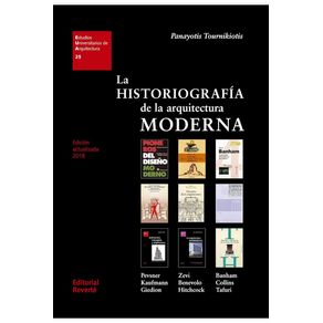 LA HISTORIOGRAFIA DE LA ARQUITECTURA MODERNA