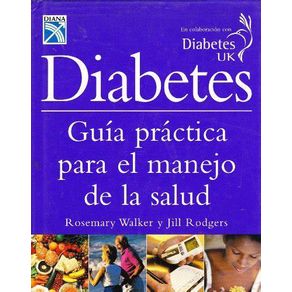 Diabetes: manual práctico para el cuidado de su salud