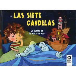 LAS SIETE CANDELAS: UN CUENTO DE UN NIÑO Y EL MAR