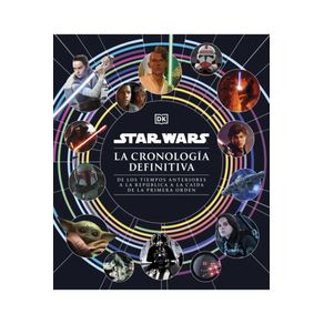 Star wars. Cronología definitiva
