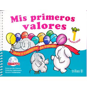 MIS PRIMEROS VALORES 1 PREESCOLAR, GUIA Y CUADERNO DE TRABAJO