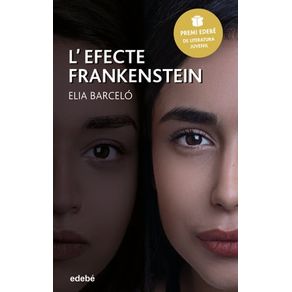 Lefecte Frankenstein (Premi Edebé 2019 de Literatura Juvenil)