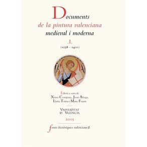 Documents de la pintura valenciana medieval i moderna I (1238-1400)