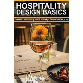 Hospitality Design Basics: Guide to Hospitality Interior Design Essential Features