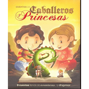 CUENTOS DE CABALLEROS Y PRINCESAS