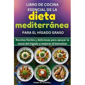 Libro de cocina esencial de la dieta mediterránea para el hígado graso