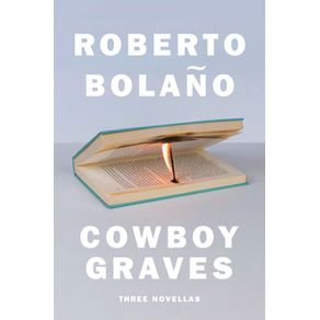 Cowboy graves: three novellas
